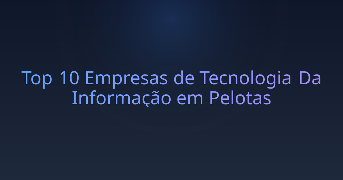 Top 10 Empresas de Tecnologia Da Informação em Pelotas