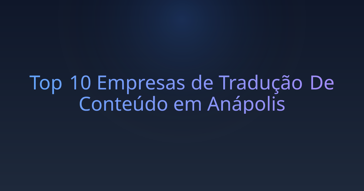 Top 10 Empresas de Tradução De Conteúdo em Anápolis