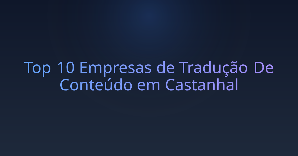 Top 10 Empresas de Tradução De Conteúdo em Castanhal