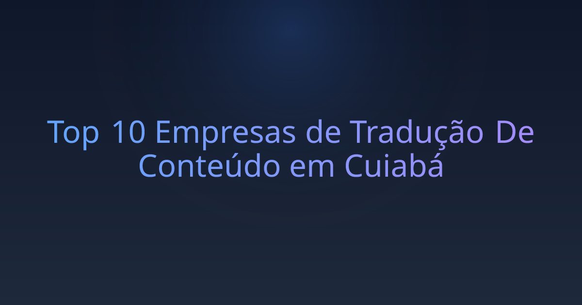 Top 10 Empresas de Tradução De Conteúdo em Cuiabá