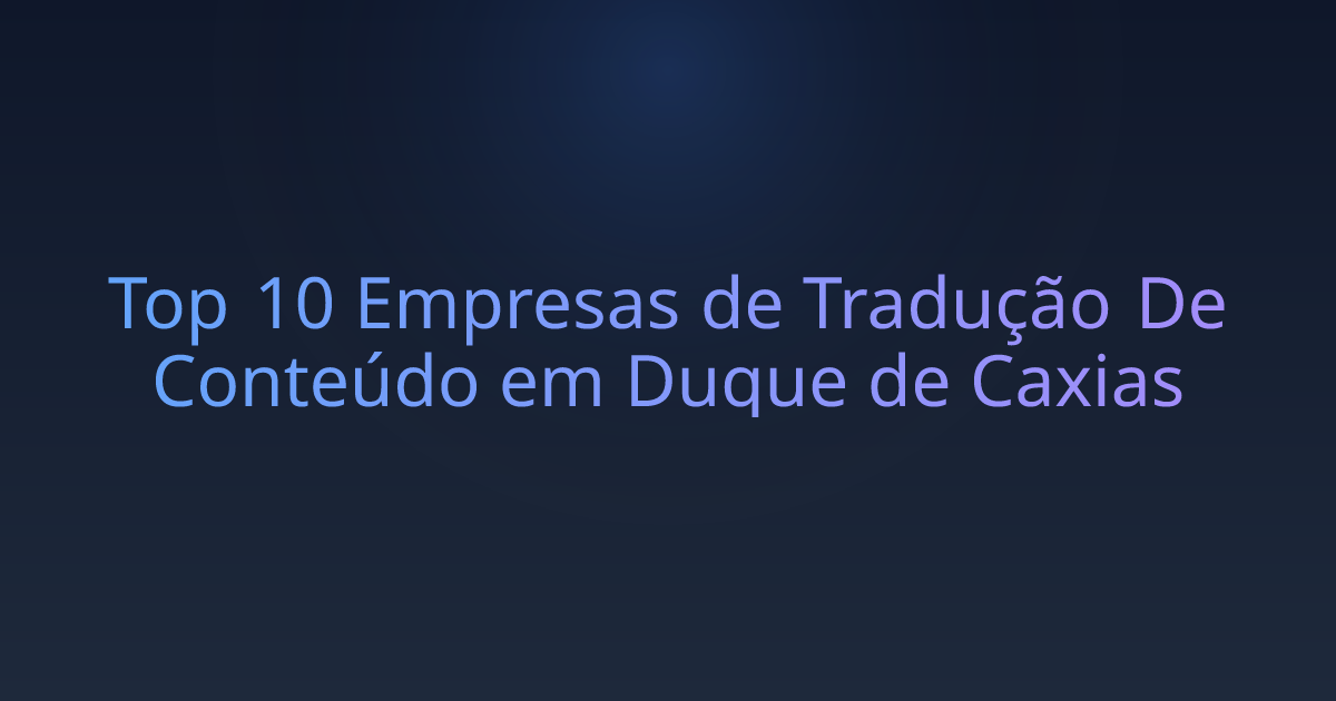Top 10 Empresas de Tradução De Conteúdo em Duque de Caxias