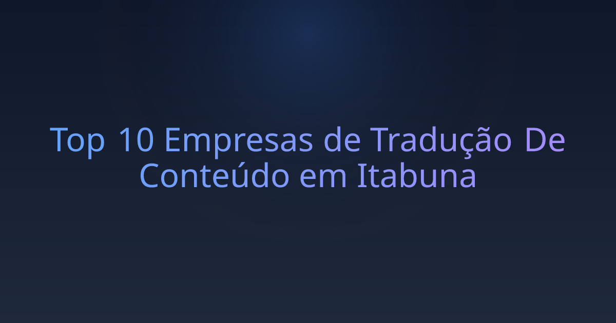 Top 10 Empresas de Tradução De Conteúdo em Itabuna