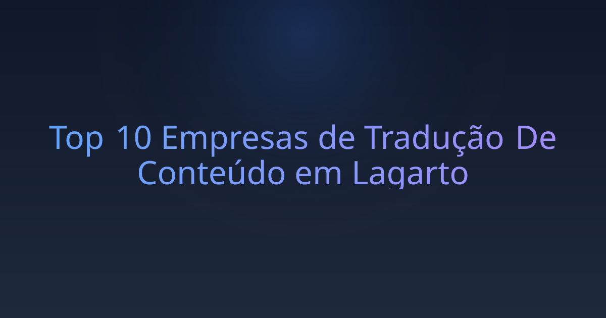 Top 10 Empresas de Tradução De Conteúdo em Lagarto