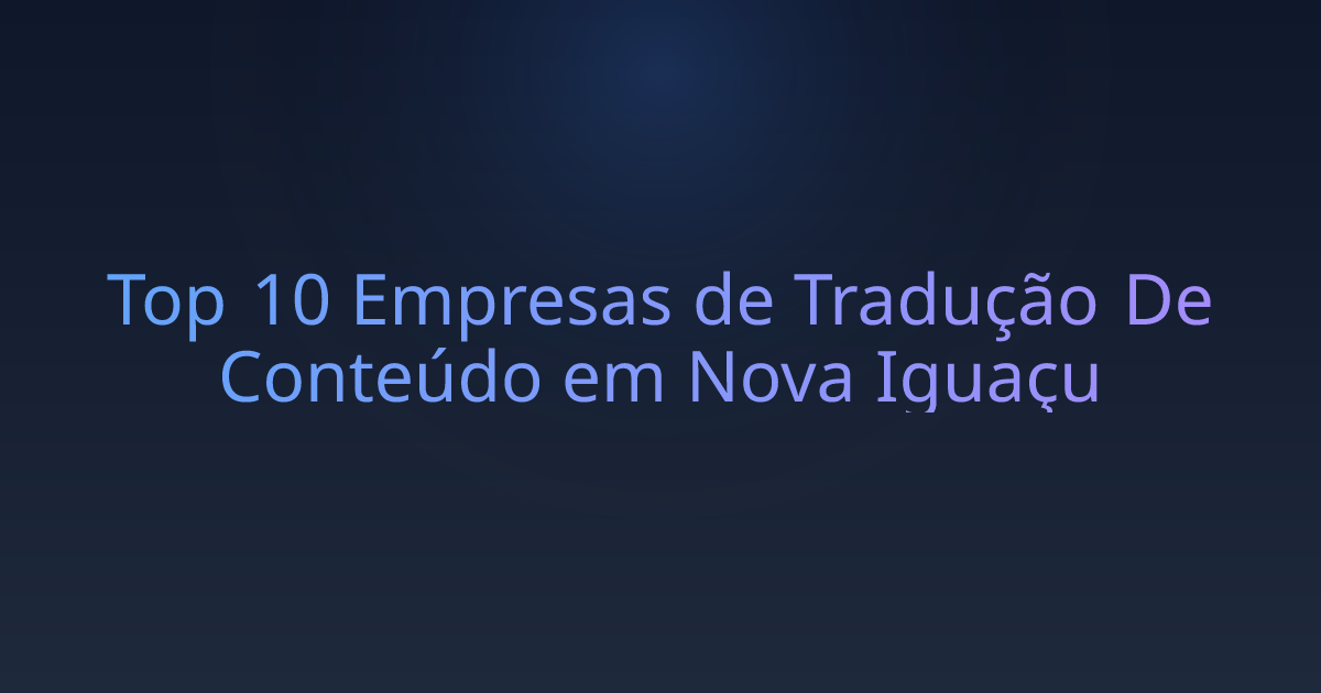 Top 10 Empresas de Tradução De Conteúdo em Nova Iguaçu