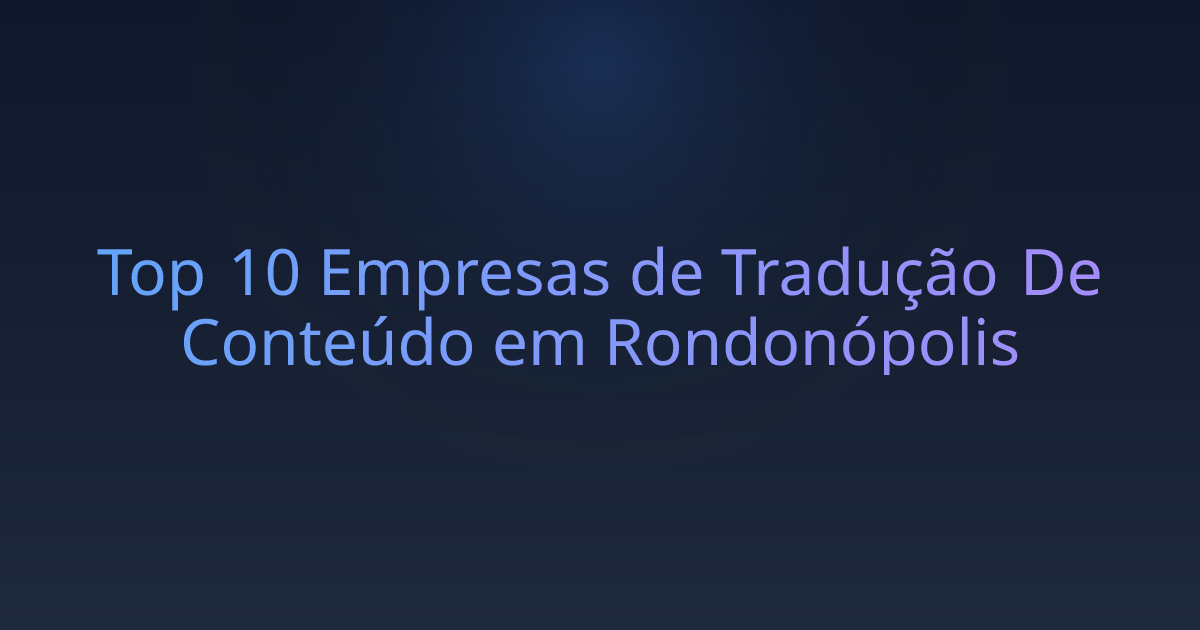 Top 10 Empresas de Tradução De Conteúdo em Rondonópolis