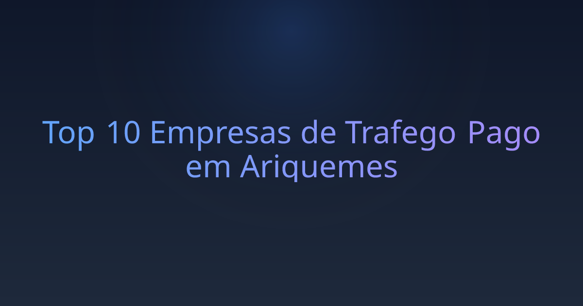 Top 10 Empresas de Trafego Pago em Ariquemes