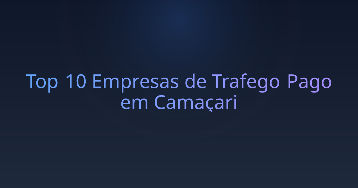 Top 10 Empresas de Trafego Pago em Camaçari