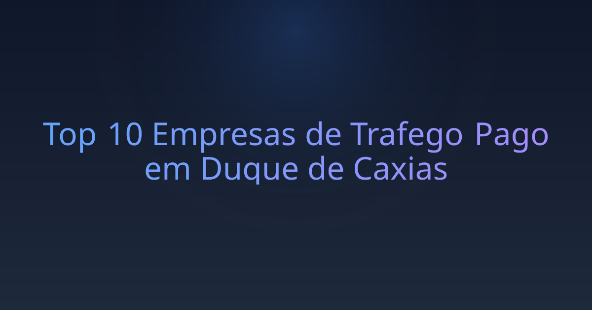 Top 10 Empresas de Trafego Pago em Duque de Caxias