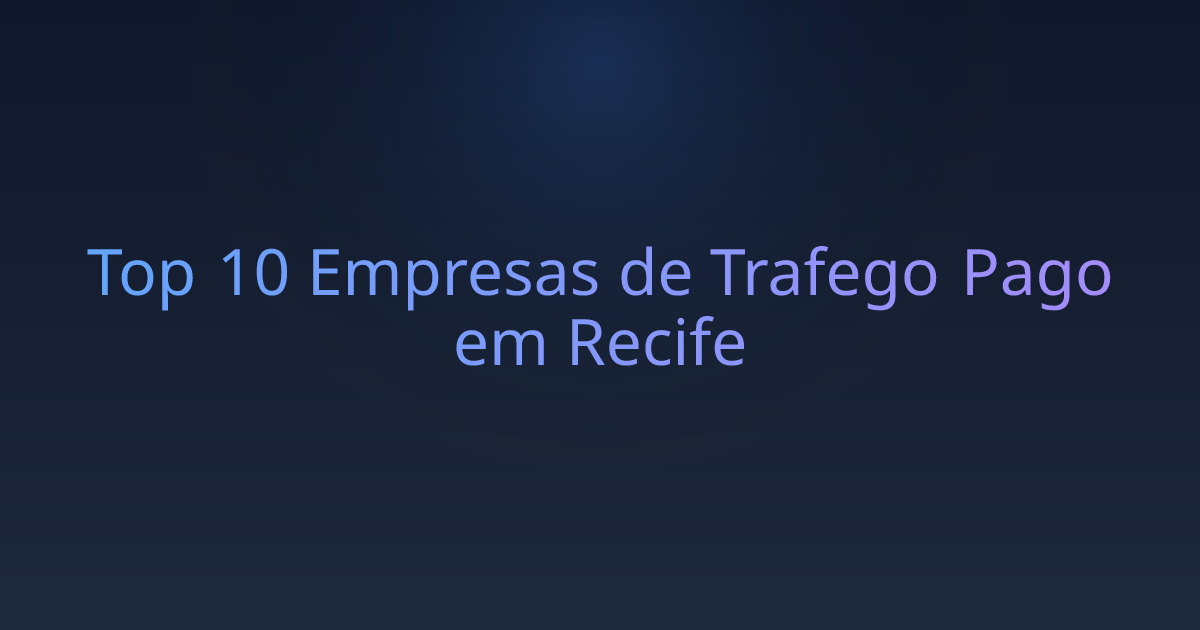 Top 10 Empresas de Trafego Pago em Recife