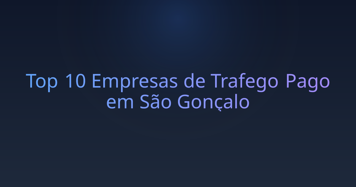 Top 10 Empresas de Trafego Pago em São Gonçalo