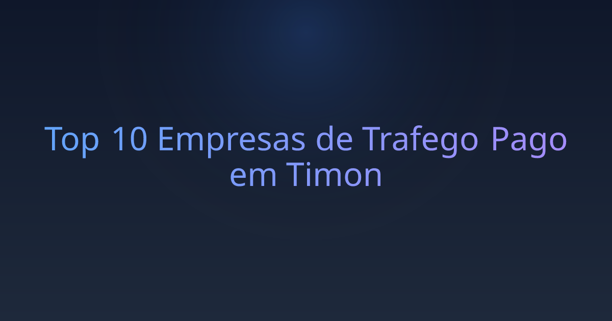 Top 10 Empresas de Trafego Pago em Timon