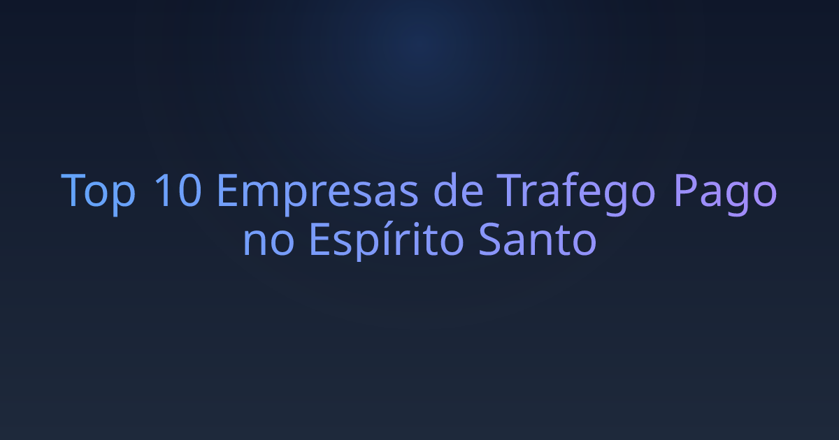 Top 10 Empresas de Trafego Pago no Espírito Santo