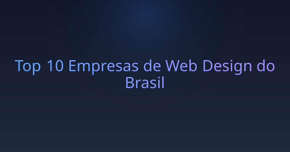 Top 10 Empresas de Web Design do Brasil