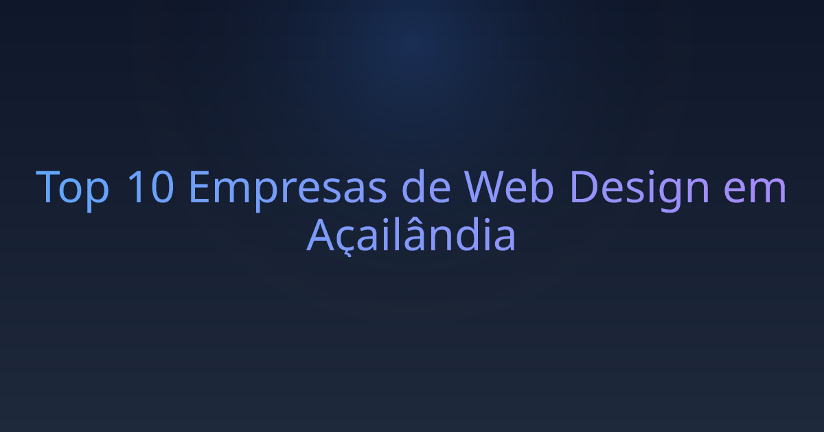 Top 10 Empresas de Web Design em Açailândia