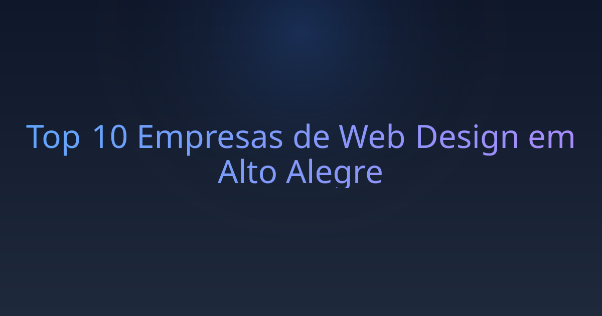 Top 10 Empresas de Web Design em Alto Alegre