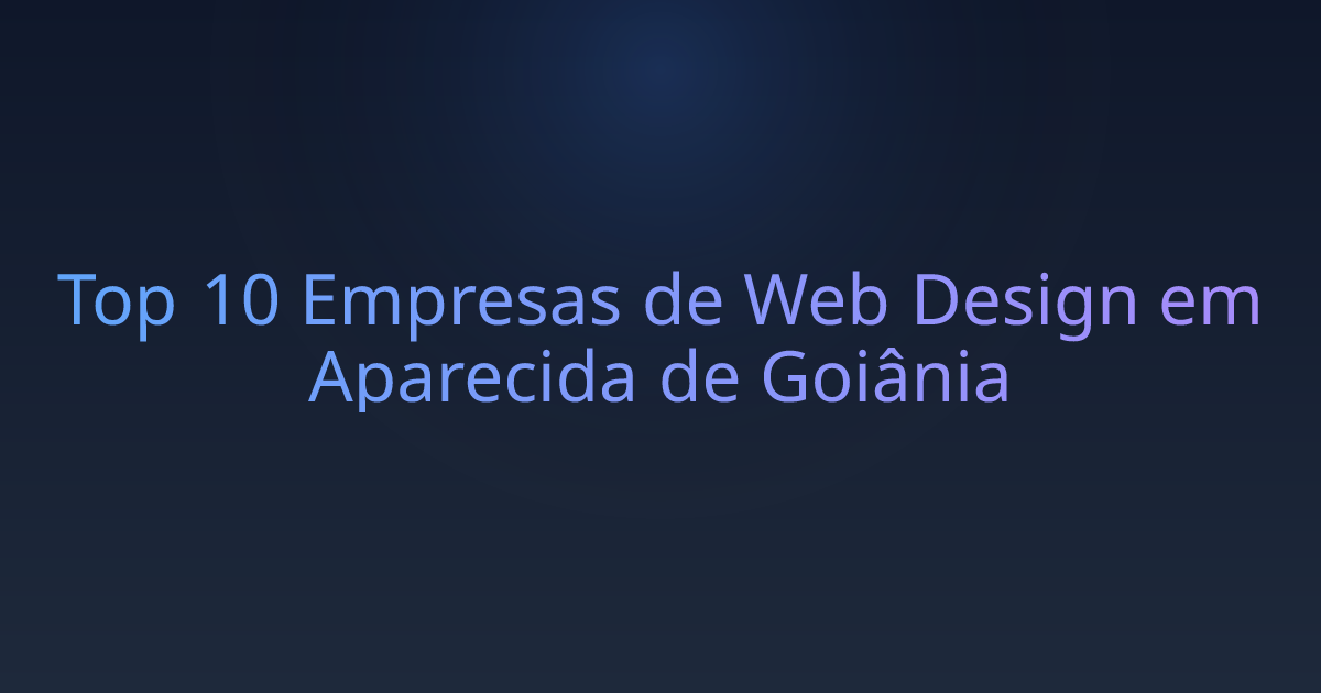 Top 10 Empresas de Web Design em Aparecida de Goiânia