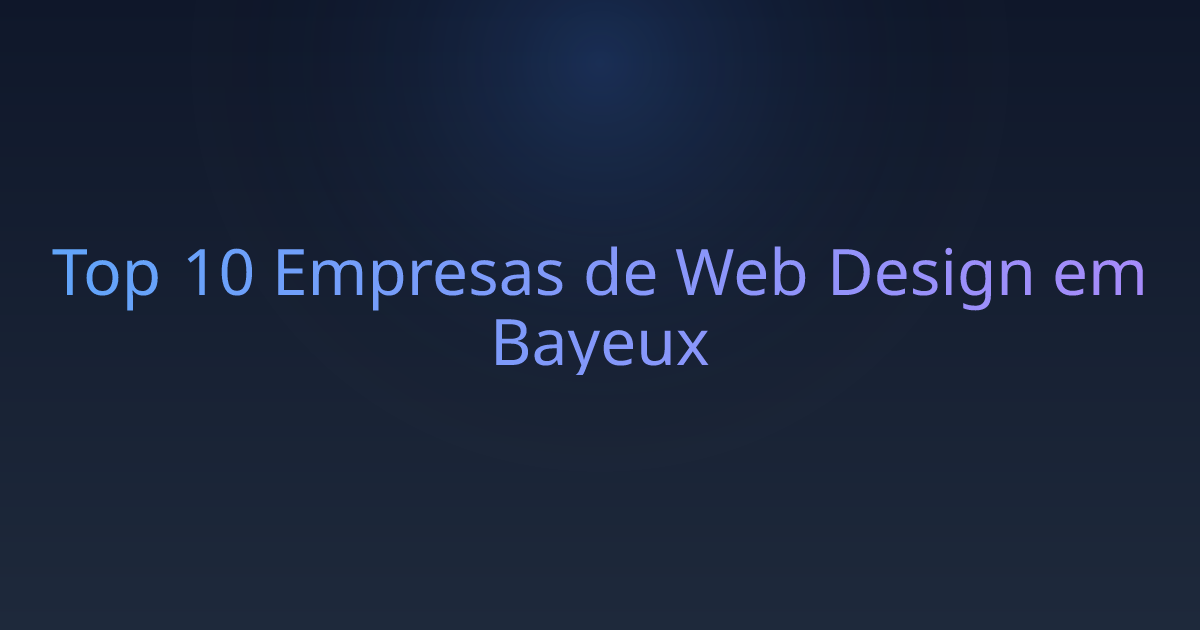 Top 10 Empresas de Web Design em Bayeux