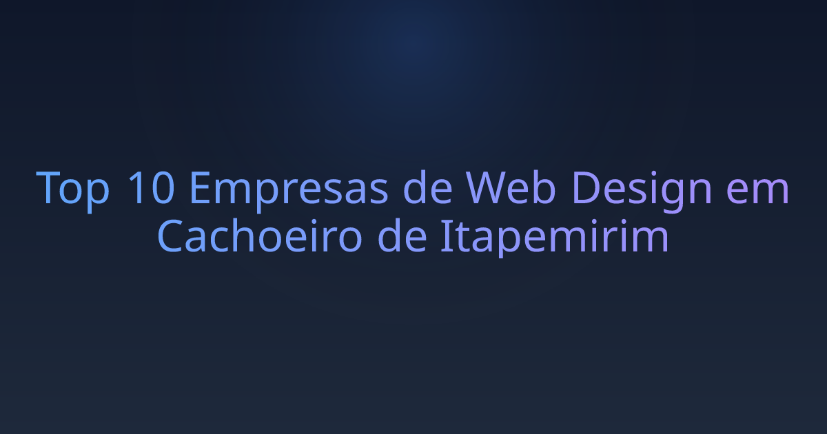 Top 10 Empresas de Web Design em Cachoeiro de Itapemirim
