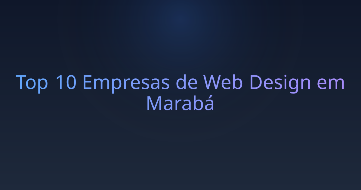 Top 10 Empresas de Web Design em Marabá