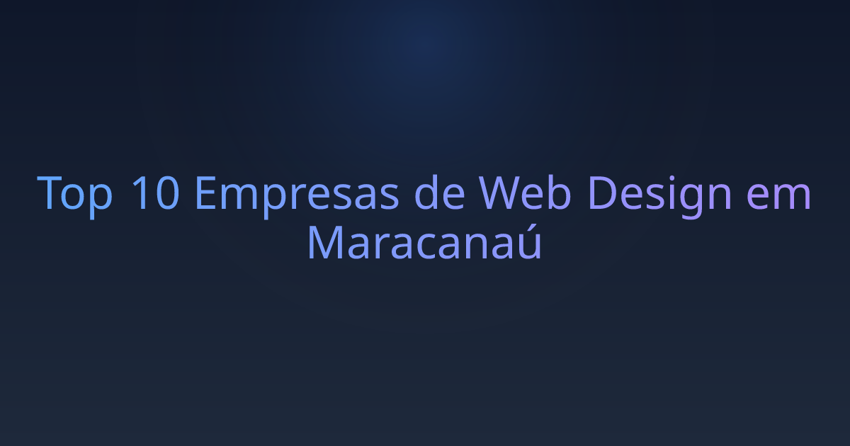 Top 10 Empresas de Web Design em Maracanaú