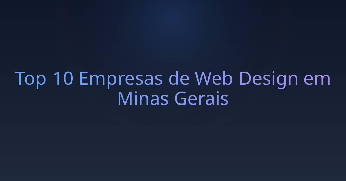 Top 10 Empresas de Web Design em Minas Gerais