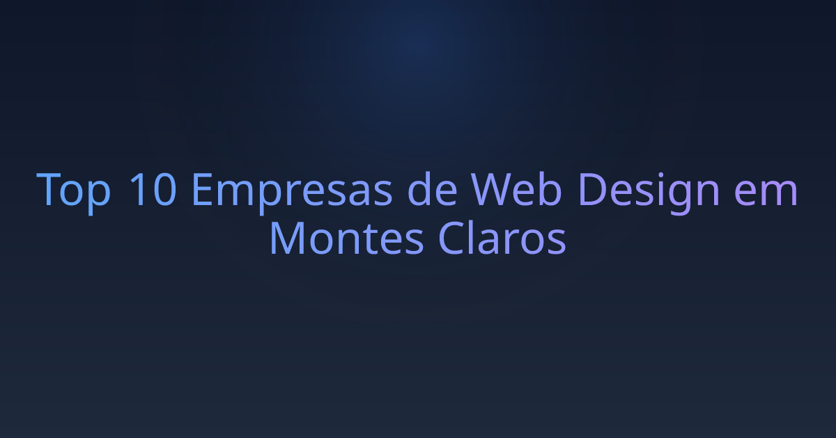 Top 10 Empresas de Web Design em Montes Claros