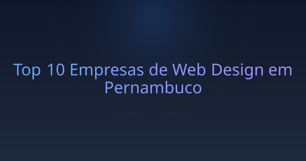Top 10 Empresas de Web Design em Pernambuco
