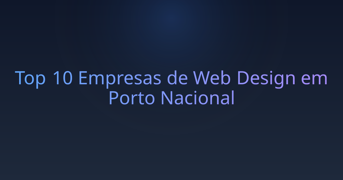 Top 10 Empresas de Web Design em Porto Nacional