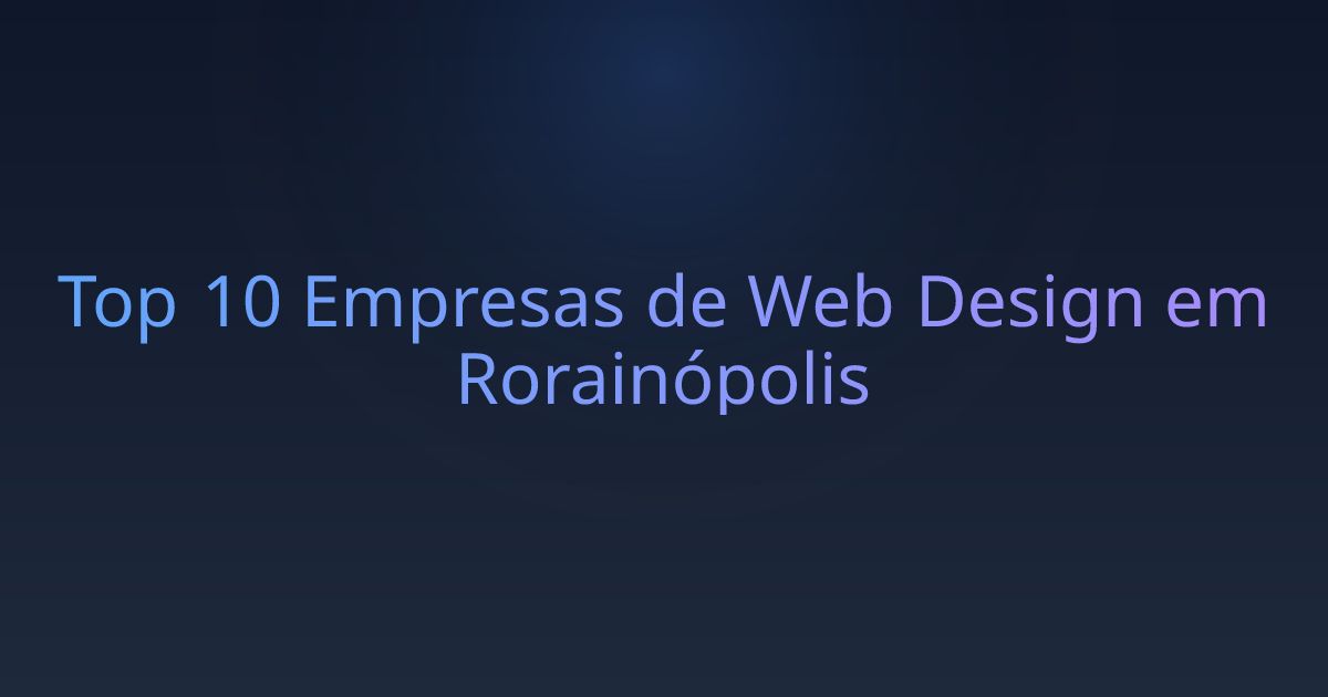 Top 10 Empresas de Web Design em Rorainópolis