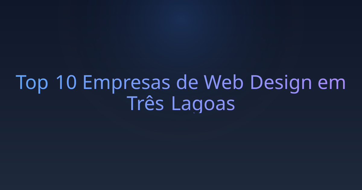 Top 10 Empresas de Web Design em Três Lagoas