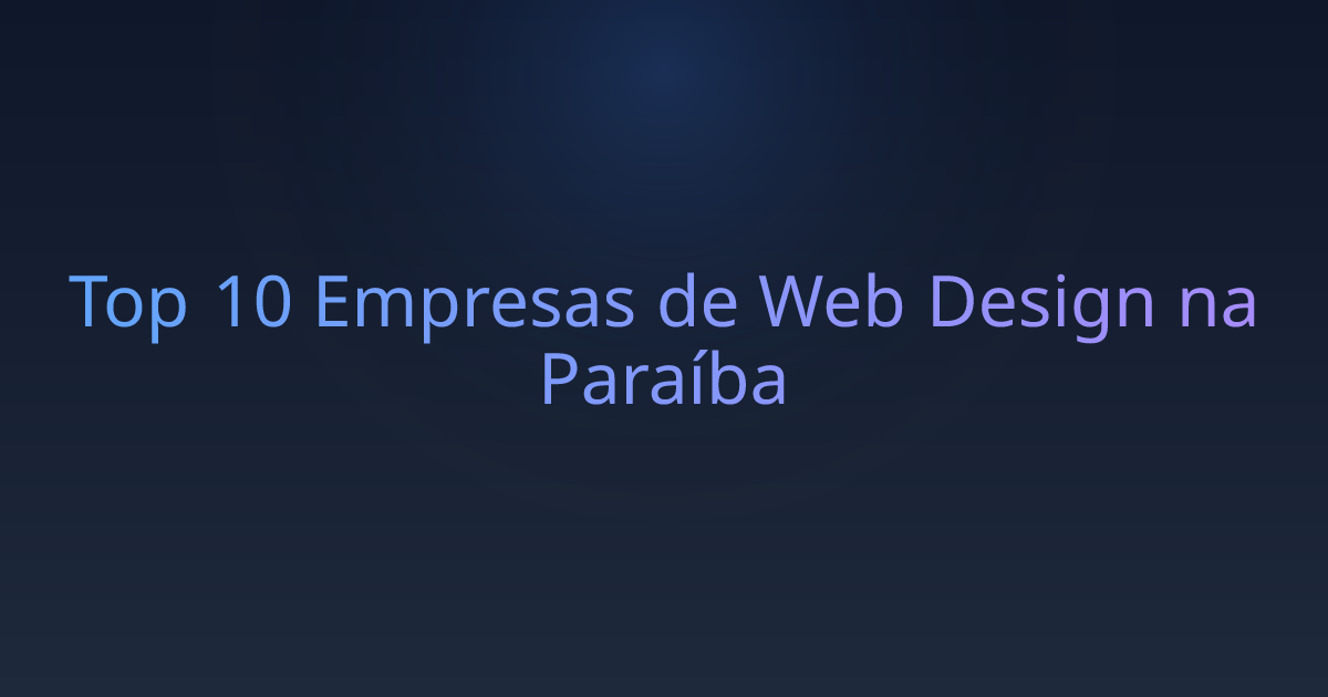 Top 10 Empresas de Web Design na Paraíba