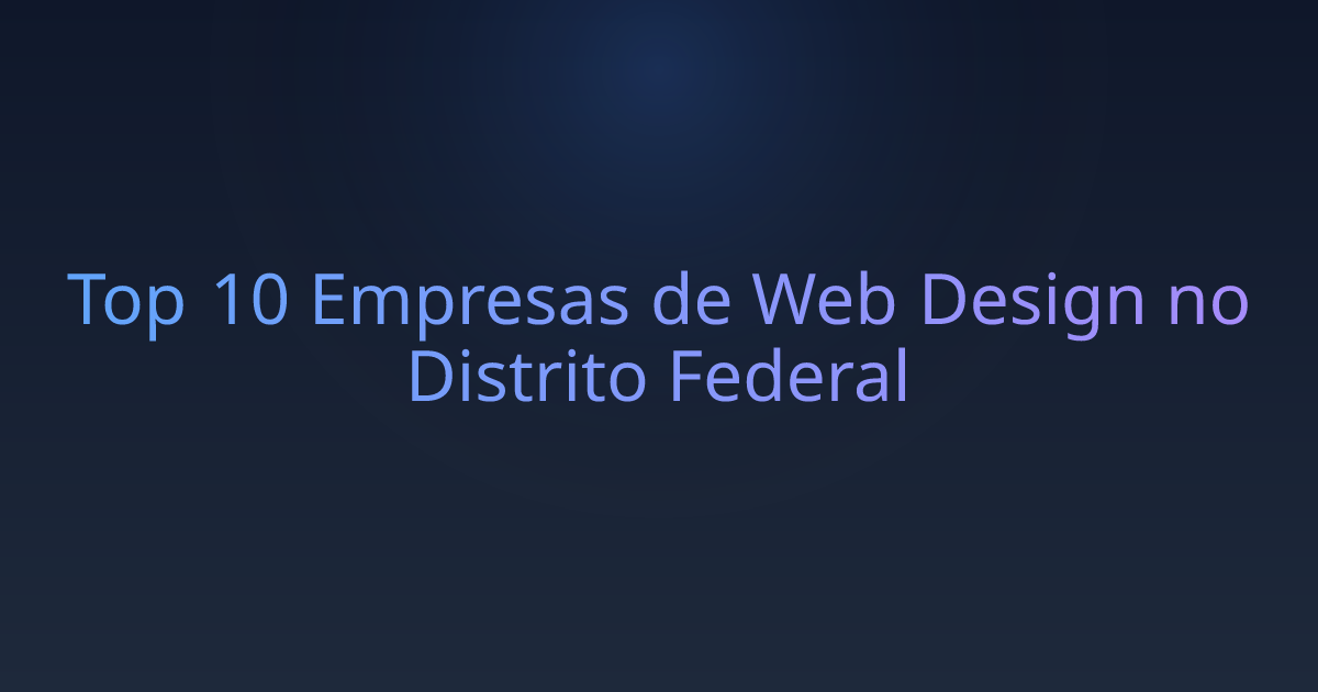 Top 10 Empresas de Web Design no Distrito Federal
