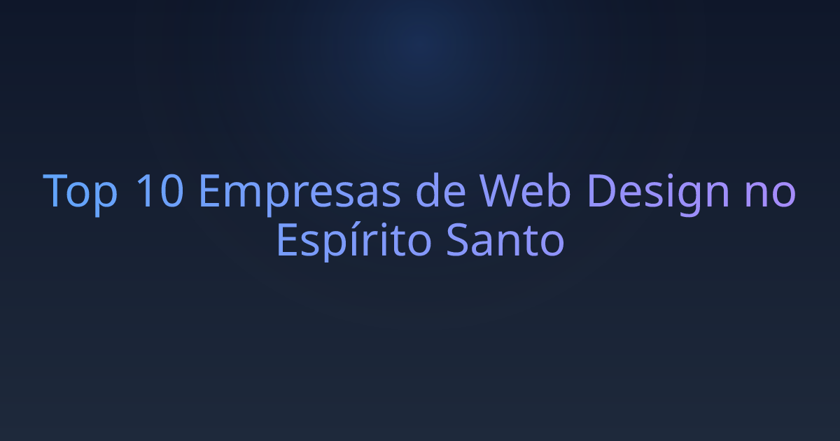 Top 10 Empresas de Web Design no Espírito Santo
