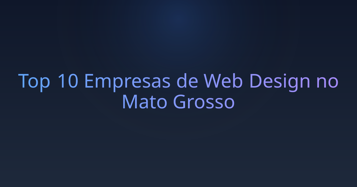 Top 10 Empresas de Web Design no Mato Grosso
