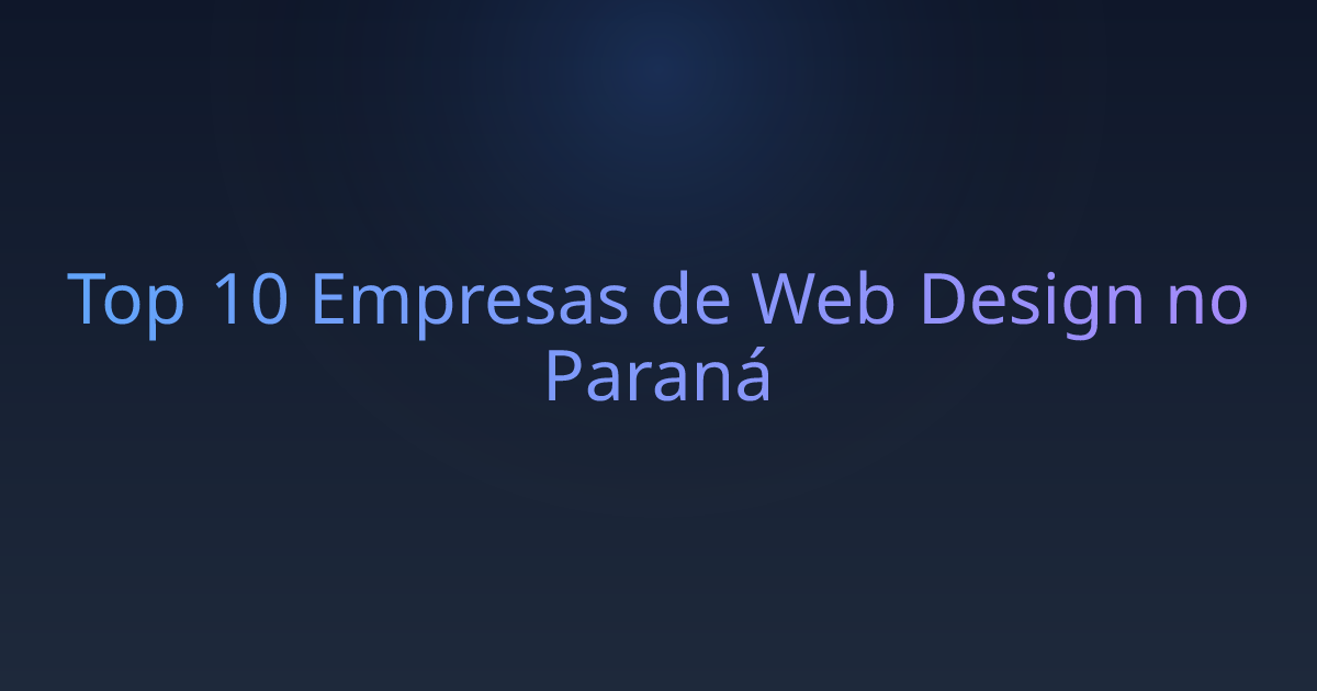 Top 10 Empresas de Web Design no Paraná